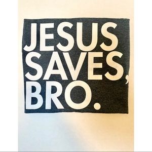 Jesus Saves, Bro. Graphic T-Shirt